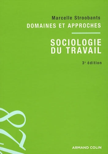 Livrenpoche : Sociologie du travail : Domaines et approches - Marcelle Stroobants - Livre