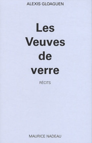 Livrenpoche : Les Veuves de verre - Alexis Gloaguen - Livre