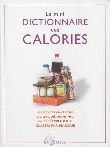 Livrenpoche : Le mini dictionnaire des calories - Florence Daine - Livre