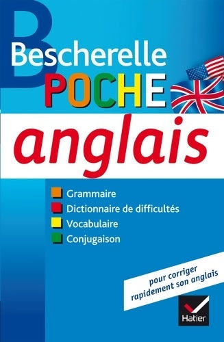 Livrenpoche : Bescherelle poche anglais : L'essentiel sur la langue anglaise - Wilfrid Rotgé - Livre