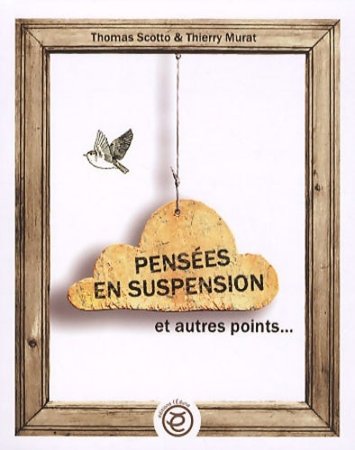 Livrenpoche : Pensées en suspension et autres points - Thierry Murat - Livre