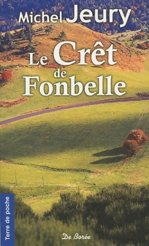 Livrenpoche : Le cret de fonbelle - Michel Jeury - Livre