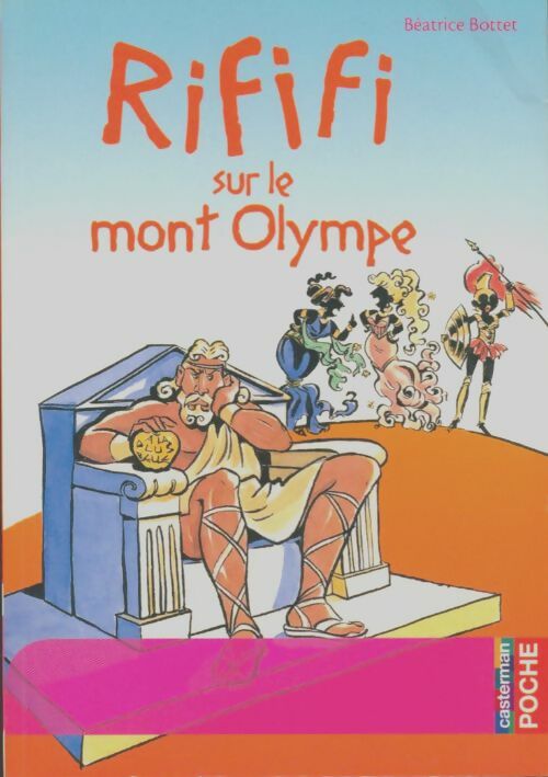 Livrenpoche : Rififi sur le mont Olympe - Béatrice Bottet - Livre