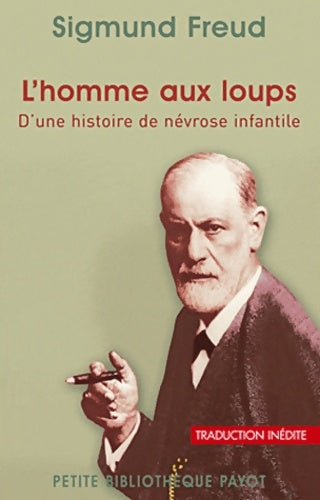 Livrenpoche : L'homme aux loups_1_ere_ed : D'une histoire de névrose infantile - Sigmund Freud - Livre