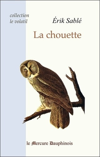 Livrenpoche : La chouette - Erik Sablé - Livre