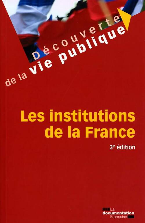 Livrenpoche : Les institutions de la France - 3e édition - Edward Arkwright - Livre