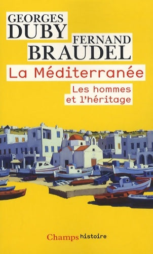 Livrenpoche : La Méditerranée : Les Hommes et l'héritage - Georges Duby - Livre