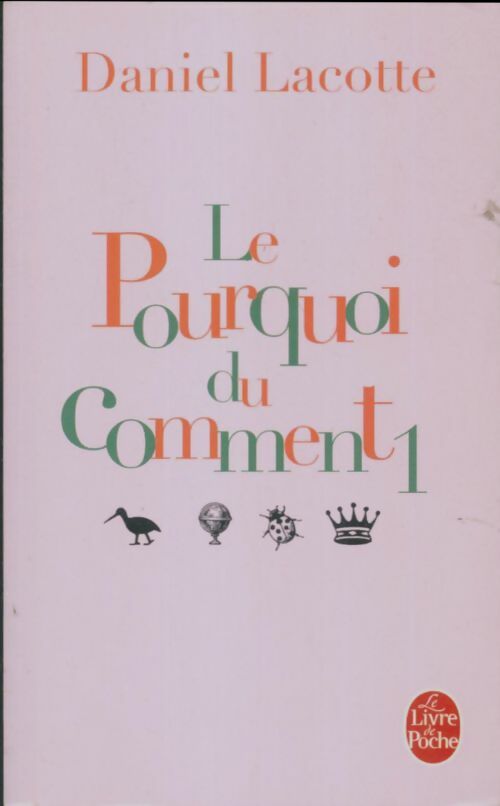 Livrenpoche : Le pourquoi du comment - Daniel Lacotte - Livre