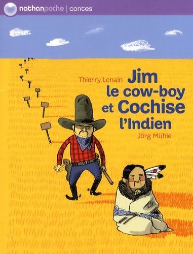 Livrenpoche : Jim le cow-boy et Cochise l'indien - Thierry Lenain - Livre