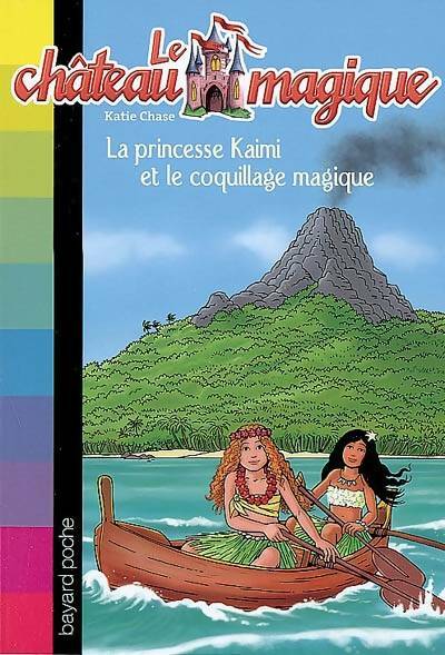 Livrenpoche : La princesse kaimi et le coquillage magique - Katie Chase - Livre
