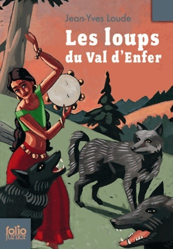 Livrenpoche : Les loups du val d'enfer - folio junior - a partir de 9 ans - Jean-Yves Loude - Livre