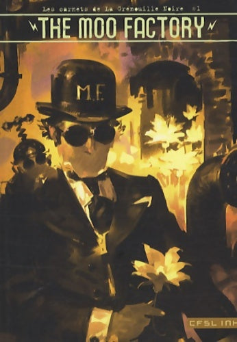 Livrenpoche : Les carnets de la grenouille noire vol. 1 : The moo factory - La Grenouille Noire - Livre