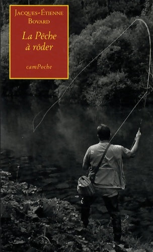 Livrenpoche : La pêche à roder - poche - Jacques-Etienne Bovard - Livre