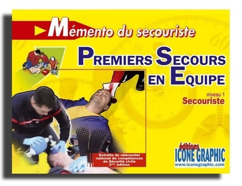 Livrenpoche : Mémento du secouriste premiers secours en équipe : Niveau 1 secouriste - Icone Graphic - Livre