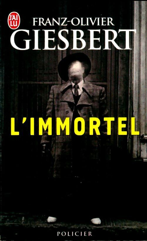 Livrenpoche : L'immortel - Franz-Olivier Giesbert - Livre