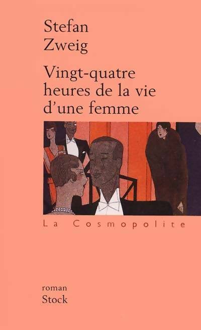 Livrenpoche : Vingt-quatre heures de la vie d'une femme - Stefan Zweig - Livre