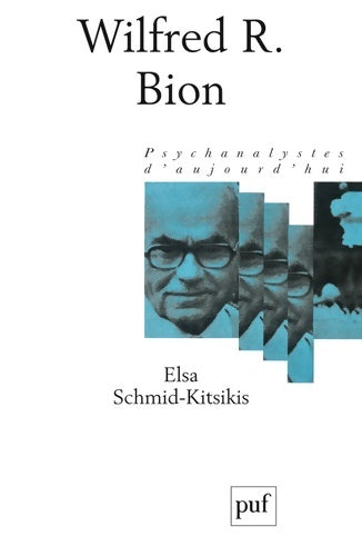 Livrenpoche : Wilfred bion - Elsa Schmid-Kitsikis - Livre