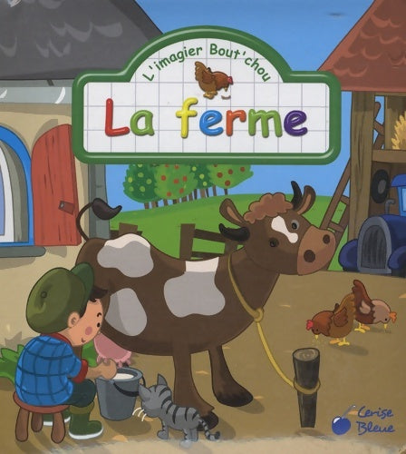Livrenpoche : Ferme (la) (les imagier bout'chou) - Vernius - Livre