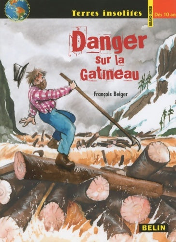 Livrenpoche : Danger sur la gatineau - François Beiger - Livre