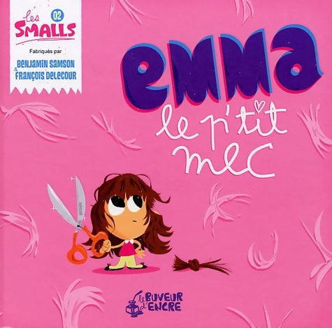 Livrenpoche : Emma le p'tit mec - Benjamin Samson - Livre