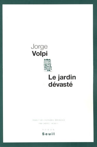 Livrenpoche : Le Jardin dévasté - Jorge Volpi - Livre