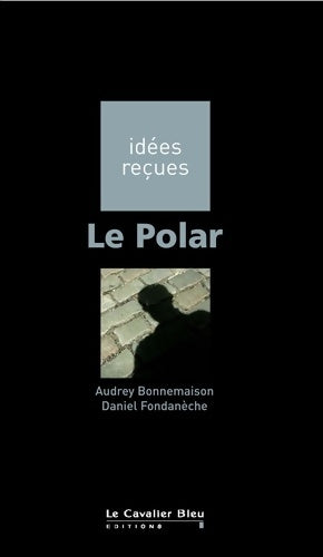 Livrenpoche : Le polar - Audrey Bonnemaison - Livre