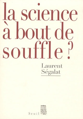 Livrenpoche : La science à bout de souffle? - Laurent Ségalat - Livre