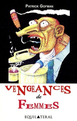 Livrenpoche : Vengeances de femmes - Patrick Gofman - Livre