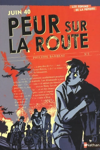 Livrenpoche : Juin 1940 : Peur sur la route - Philippe Barbeau - Livre