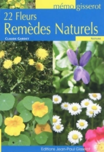 Livrenpoche : 22 fleurs remèdes naturels - memo - Gilbert Siou - Livre
