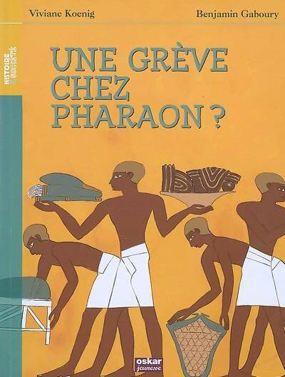 Livrenpoche : Une grève chez pharaon ? - Viviane Koenig - Livre
