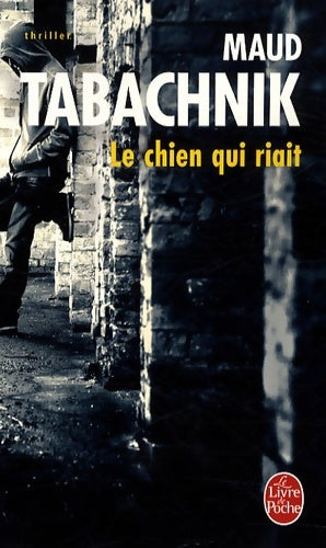 Livrenpoche : Le chien qui riait - Maud Tabachnik - Livre