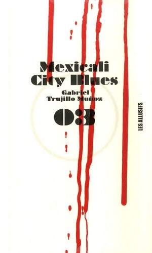 Livrenpoche : Mexicali city blues - Gabriel Trujillo Munoz - Livre
