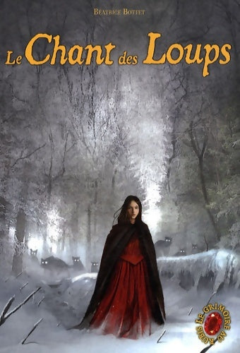 Livrenpoche : Le chant des loups - Béatrice Bottet - Livre