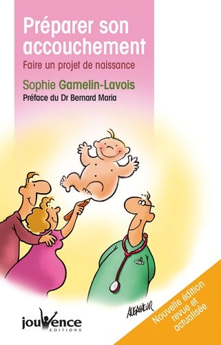 Livrenpoche : Préparer son accouchement : Faire un projet de naissance - Sophie Gamelin-Lavois - Livre