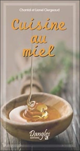 Livrenpoche : Cuisine au miel - Lionel Clergeaud - Livre