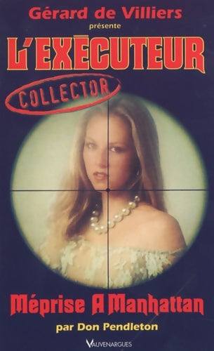 Livrenpoche : L'executeur collector 29 : Méprise à Manhattan - Don Pendleton - Livre