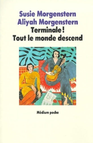 Livrenpoche : Terminale ! Tout le monde descend - Susie Morgenstern - Livre