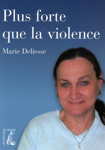 Livrenpoche : Plus forte que la violence - Marie Deliesse - Livre