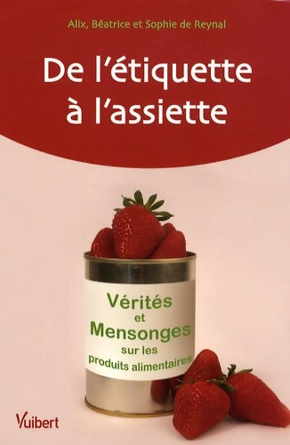 Livrenpoche : De l'étiquette à l'assiette - Béatrice De Reynal - Livre
