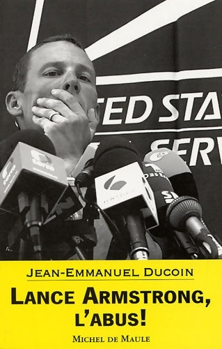 Livrenpoche : Lance armstrong l'abus ! - Jean-Emmanuel Ducoin - Livre