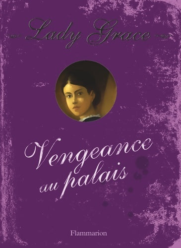 Livrenpoche : Les enquêtes de lady grace Tome VI : Vengeance au palais - Patricia Finney - Livre