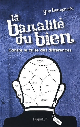 Livrenpoche : La banalité du bien - Contre le culte des différences - Guy Konopnicki - Livre