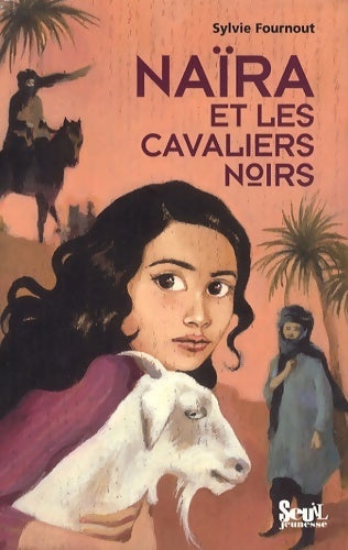 Livrenpoche : Naïra et les cavaliers noirs - Sylvie Fournout - Livre