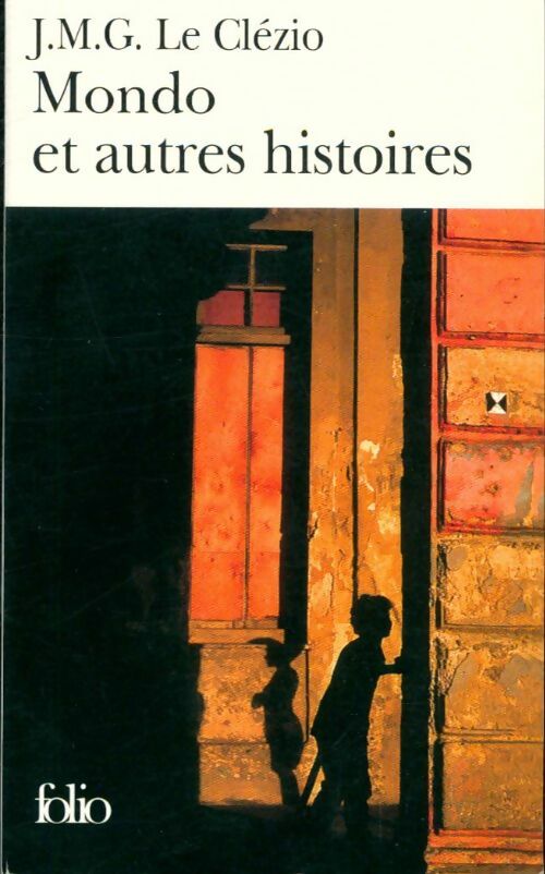 Livrenpoche : Mondo et autres histoires - Jean-Marie Gustave Le Clézio - Livre