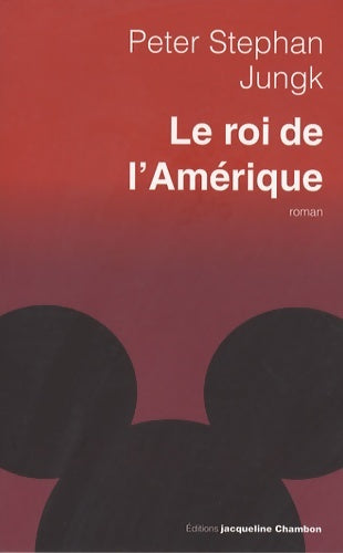 Livrenpoche : Le Roi de l'Amérique - Peter Stephan Jungk - Livre