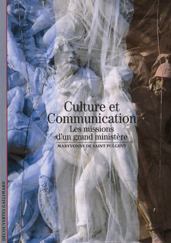 Livrenpoche : Culture et Communication : Les missions d'un grand ministère - Maryvonne De Saint Pulgent - Livre