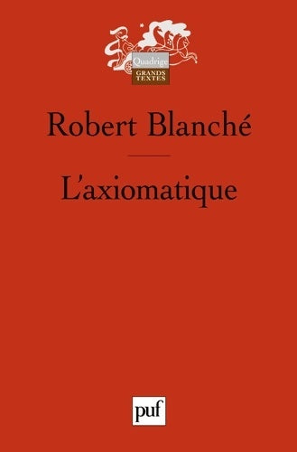 Livrenpoche : L'axiomatique - Robert Blanché - Livre