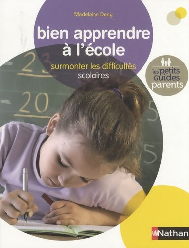 Livrenpoche : Bien apprendre à l'école : Surmonter les difficultés scolaires - Madeleine Deny - Livre