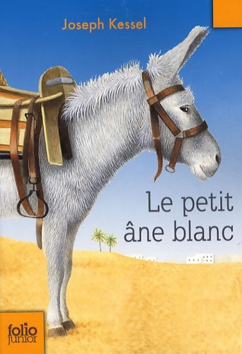 Livrenpoche : Le petit âne blanc - Joseph Kessel - Livre